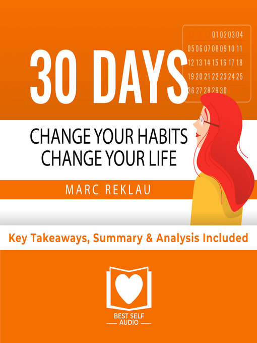 Title details for Summary of 30 Days - Change Your Habits, Change Your Life: A couple of simple steps every day to create the life you want by Marc Reklau by Best Self Audio - Available